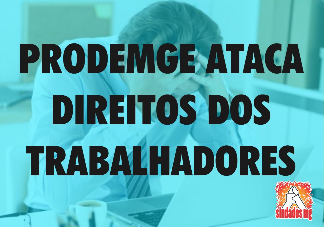 prodemge_ataca_trabalhadores.jpeg